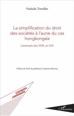 La simplification du droit des sociétés à l'aune du cas hongkongais - l'exemple des SARL et SAS