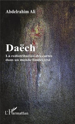 Daëch - la redistribution des cartes dans un monde bouleversé