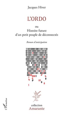 L'Ordo ou histoire future d'un petit peuple de déconnectés