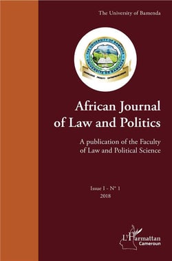 African journal of law and politics - a publication of the faculty of law and political science - issue