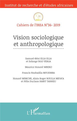 Cahiers de l'IREA Tome 36 : vision sociologique en anthropologie (édition 2019)