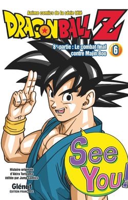Dragon Ball Z - cycle 8 - le combat final contre Majin Boo Tome 6