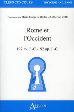 Rome et l'occident - 197 av. J.-C.-192 ap. J.-C.