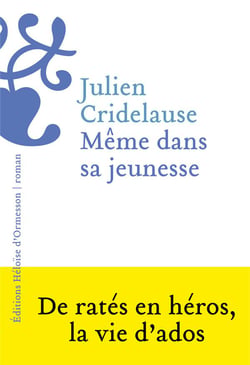 Même dans sa jeunesse : De ratés en héros, la vie d'ados