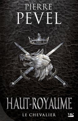 Haut-Royaume Tome 1 : le chevalier