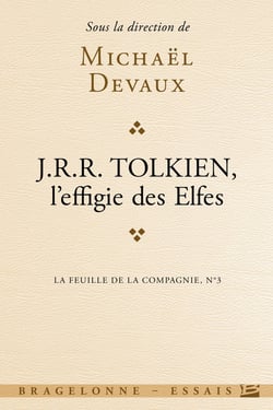 La feuille de la compagnie - Tolkien, l'effigie des elfes