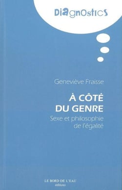 À côté du genre - sexe et philosophie de l'égalité