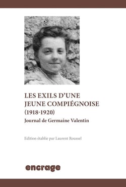Une jeune Compiégnoise en guerre (1916-1918) : Journal de Germaine Valentin