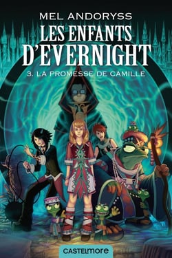 Les enfants d'Evernight Tome 3 : la promesse de Camille