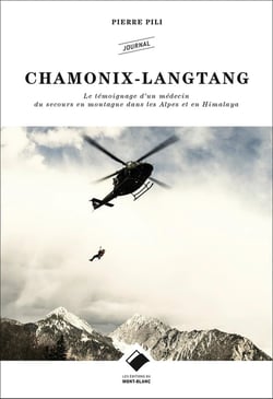 Chamonix-Langtang - le témoignage d'un médecin du secours en montagne dans les Alpes et en Himalaya