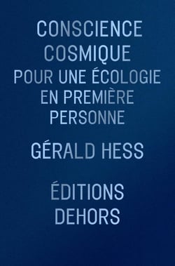 Conscience cosmique : Pour une écologie en première personne