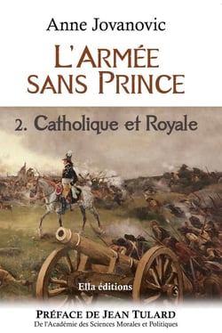 L'Armée sans Prince : Catholique et Royale