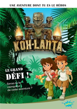 Koh lanta, une aventure dont tu es le héros t1