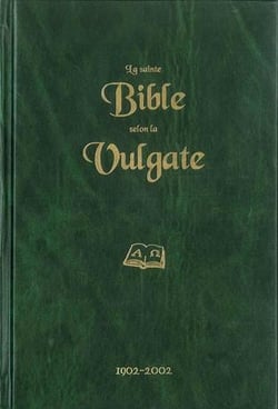 La Sainte Bible selon la vulgate