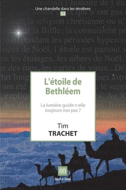 L'étoile de bethléem - la lumière guide-t'elle toujours nos pas ?
