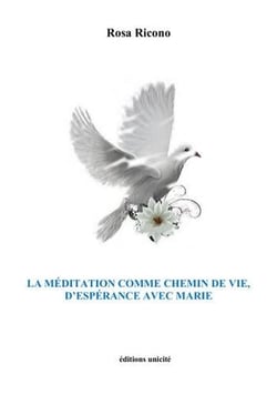 La méditation comme chemin de vie, d'espérance avec Marie								