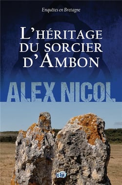 Enquêtes en Bretagne Tome 5 : L'héritage du sorcier d'Ambon