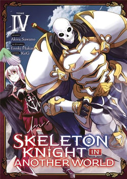 Skeleton knight in another world Tome 4