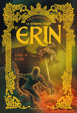 Le Royaume perdu d'Erin Tome 3 : Le Roi