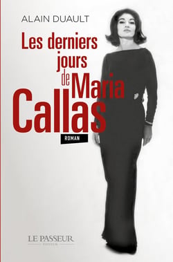 Les derniers jours de Maria Callas