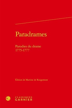 Paradrames : parodies du drame, 1775-1777