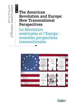 Revue française d'études américaines n.173 : la Révolution américaine et l'Europe : nouvelles perspectives transnationales (édition 2022)