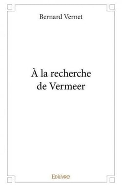 À la recherche de Vermeer
