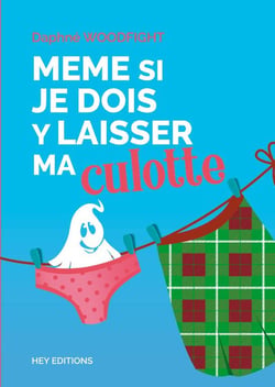 Même si je dois y laisser ma culotte