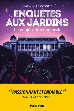 Enquêtes aux jardins Tome 3 : la conjuration Lamarck