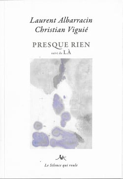 Presque rien, suivi de Là