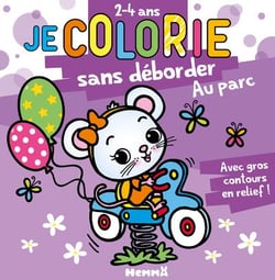 Je colorie sans déborder (2-4 ans) - Au parc T73 - Avec gros contours en relief !