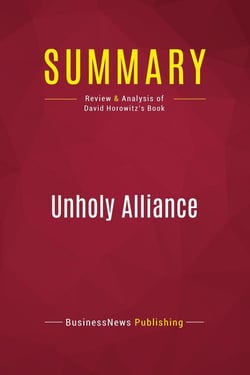 Summary: Unholy Alliance : Review and Analysis of David Horowitz's Book