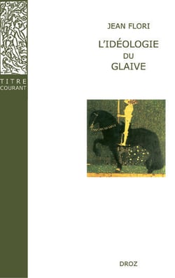 L'idéologie du glaive  : Préhistoire de la chevalerie