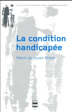 La condition handicapée - recueil d'articles