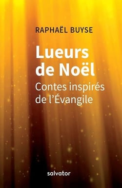Lueurs de Noël - contes inspirés de l'Evangile