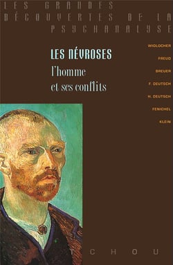 Les névroses - l'homme et ses conflits