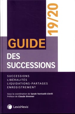 Guide des successions - successions, libéralités, liquidations - partages. enregistrement (édition 2019/2020)