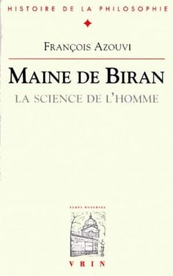 Maine de Biran - la science de l'homme