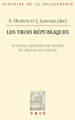 Les trois républiques : Platon, Diogène de Sinope et Zénon de Citium