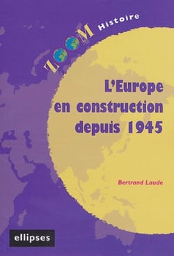 L'Europe en construction depuis 1945