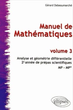 Manuel de mathématiques Tome 3 : analyse et géométrie différentielle