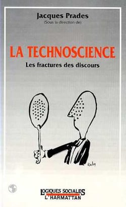 Technoscience - les fractures des discours