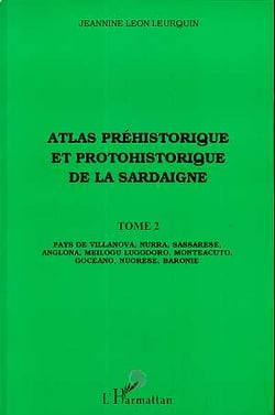 Atlas préhistorique et protohistorique de la Sardaigne t.2