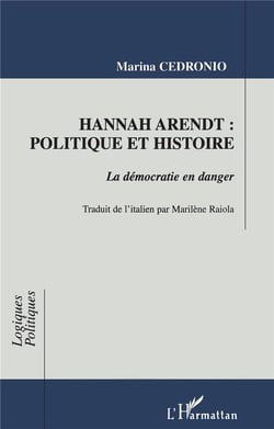 Hannah Arendt: politique et histoire, la démocratie en danger
