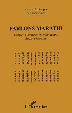 PARLONS MARATHI : Langue, histoire et vie quotidienne du pays marathe