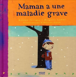 Maman a une maladie grave