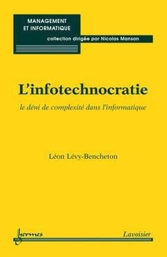 L'infotechnocratie - le déni de complexité dans l'informatique