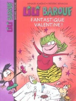 Lili Barouf t.9 - fantastique Valentine