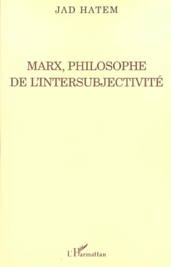 Marx, philosophe de l'intersubjectivite
