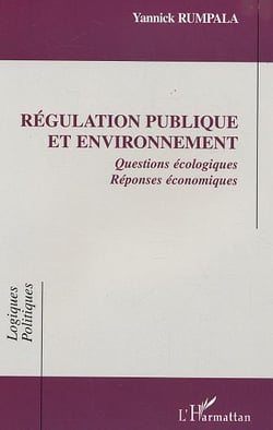 Régulation publique et environnement : Questions écologiques. Réponses économiques